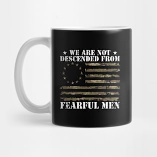 We are not descended from fearful men Mug